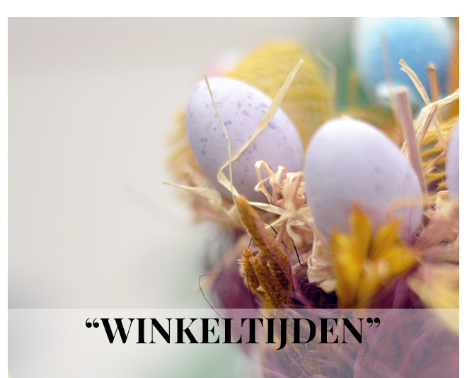 OPENINGSTIJDEN PASEN